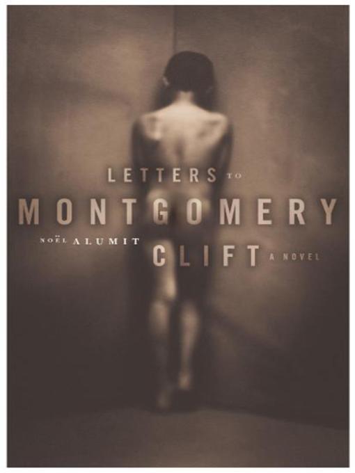 Title details for Letters to Montgomery Clift by Noël Alumit - Available
